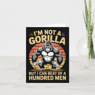 Ich bin kein Gorilla, aber ich kann hundert Männer Karte
