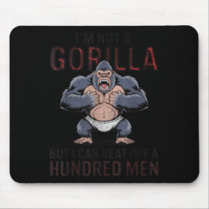 Ich bin kein Gorilla, aber ich kann hundert Männer Mousepad