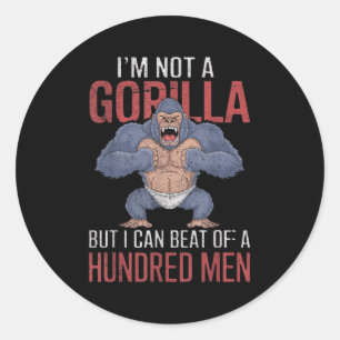Ich bin kein Gorilla, aber ich kann hundert Männer Runder Aufkleber