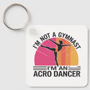 Ich bin kein Gymnast Ich bin ein Acro Dancer Gesch Schlüsselanhänger