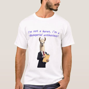 Ich bin kein Karen-Sprichwort T-Shirt