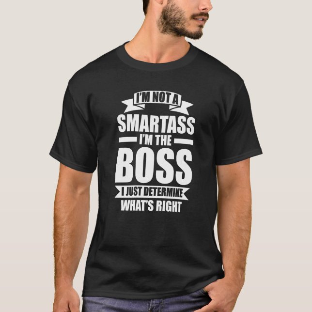 Ich bin kein kluger Mann, ich bin der Boss T-Shirt (Vorderseite)