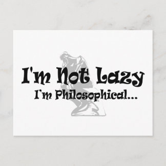 Ich bin kein Lazy, ich bin philosophischer - lusti Postkarte