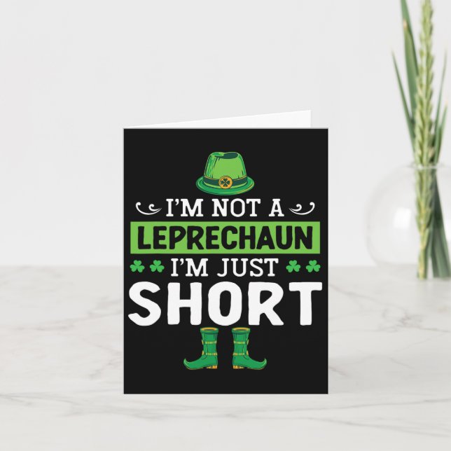 Ich bin kein Leprechaun im Kurzen St. Patricks Da Karte (Vorderseite)