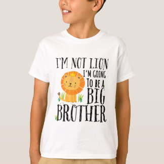 Ich bin kein Löwe, ich werde ein großer Bruder 202 T-Shirt