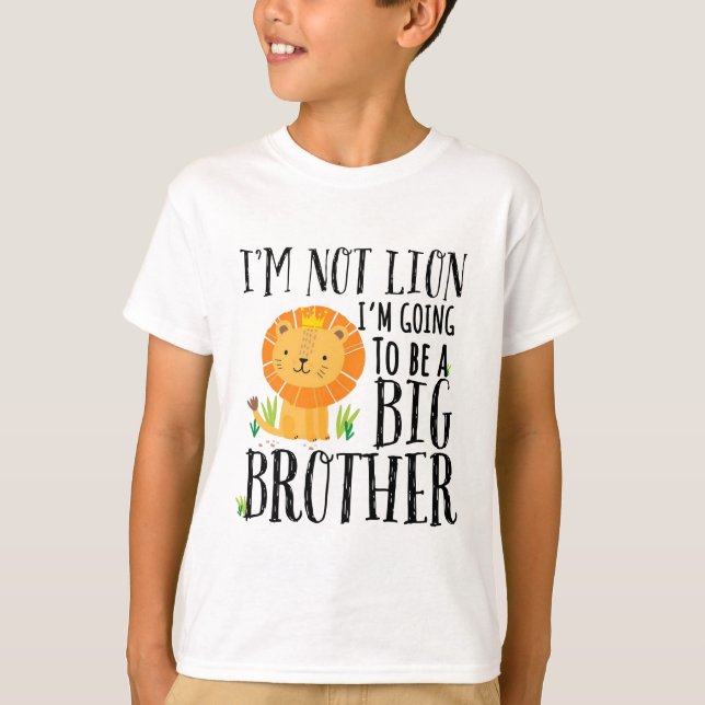 Ich bin kein Löwe, ich werde ein großer Bruder 202 T-Shirt (Vorderseite)