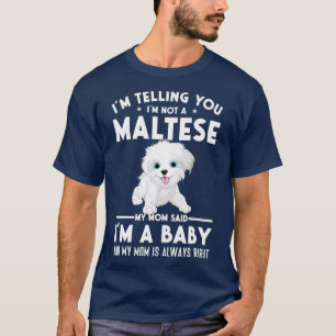 Ich bin kein Malteser, sagte meine Mutter, ich bin T-Shirt