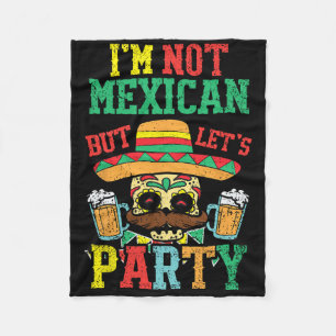 Ich bin kein Mexikaner, aber lasst uns Cinco De Ma Fleecedecke