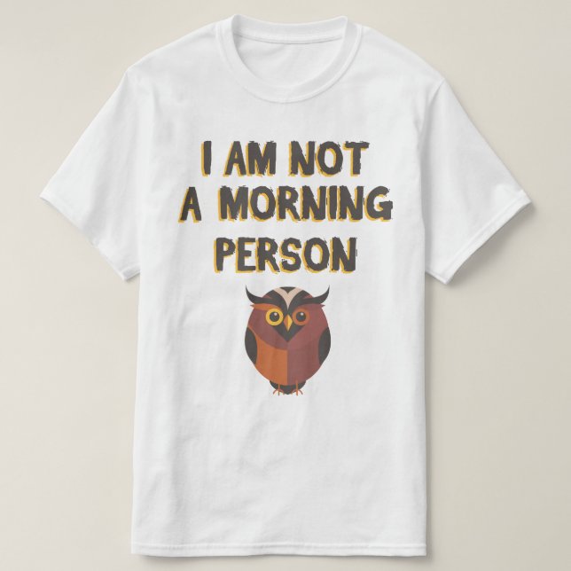 Ich bin kein Morgenmensch T-Shirt (Design vorne)