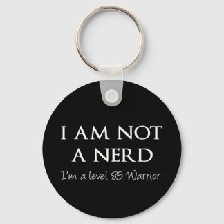 Ich bin kein Nerd, ich bin ein Krieger der Stufe 8 Schlüsselanhänger