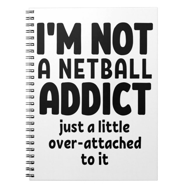 Ich bin kein Netballsüchtiger. Notizblock (Vorderseite)