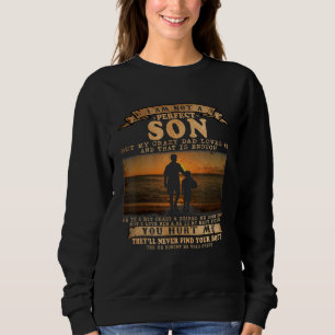 Ich bin kein perfekter Sohn, aber mein verrückter Sweatshirt