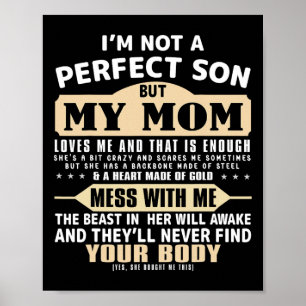 Ich bin kein perfekter Sohn, aber meine Mama Liebe Poster
