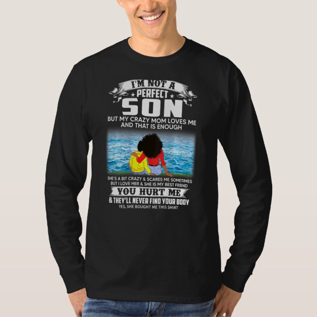 Ich bin kein perfekter Sohn, aber meine verrückte  T-Shirt (Vorderseite)
