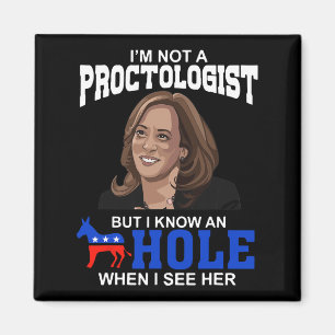 Ich bin kein Proctologe, aber ich kenne ein Loch, Magnet