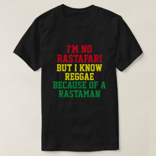 ICH BIN KEIN RASTAFARI, ABER ICH WEISS REGGAE T - T-Shirt