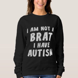 Ich bin kein Ratte, ich habe Autismus Sweatshirt