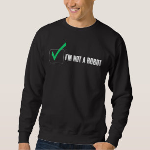 ICH BIN KEIN ROBOT COOKIE NERD CAPTCHA BOT-LOGIER SWEATSHIRT