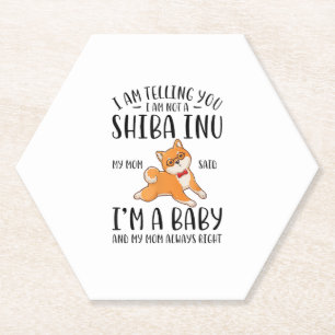 Ich bin kein Shiba in meiner Mama und sagte, ich s Untersetzer