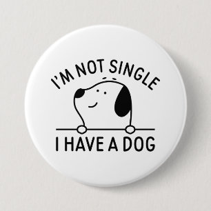Ich bin kein Single, ich habe einen Hund Button