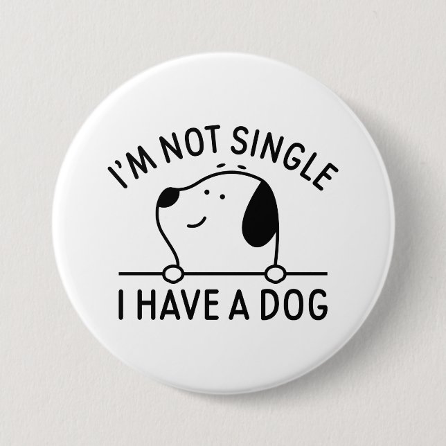 Ich bin kein Single, ich habe einen Hund Button (Vorderseite)