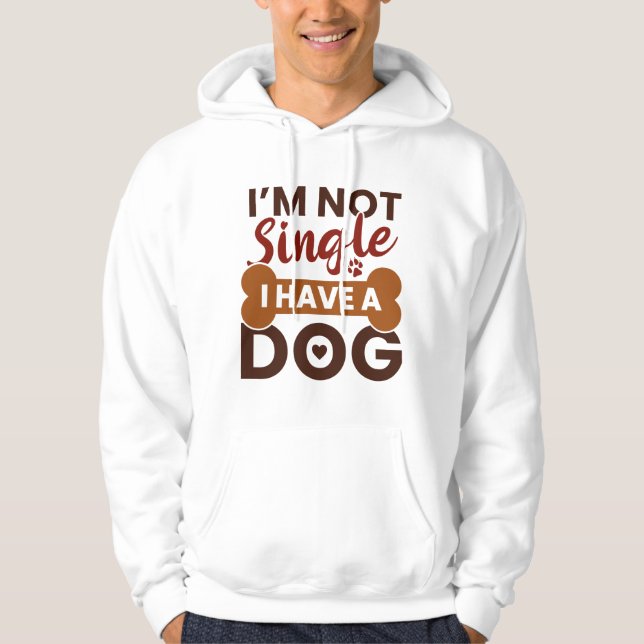 Ich bin kein Single, ich habe einen Hund Hoodie (Vorderseite)