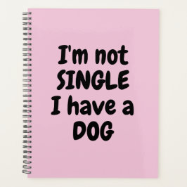Ich bin kein Single, ich habe einen Hund Planer