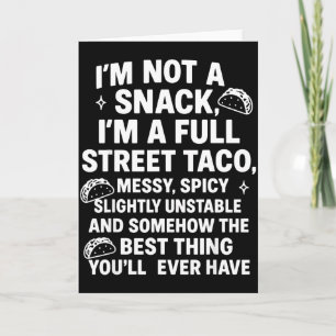 Ich bin kein Snack, ich bin ein Street-Taco _1 Karte