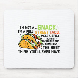 Ich bin kein Snack, ich bin ein voller Straßentaco Mousepad