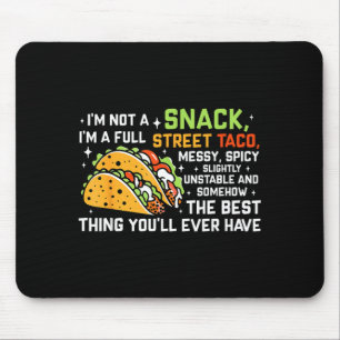 Ich bin kein Snack, ich bin ein voller Straßentaco Mousepad