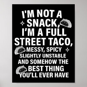 Ich bin kein Snack, ich bin ein voller Straßentaco Poster