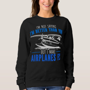 Ich bin kein Sprichwort, dass ich besser bin als d Sweatshirt
