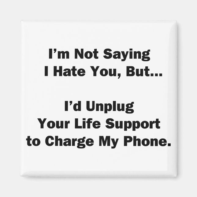 Ich bin kein Sprichwort, dass ich dich hasse.. Magnet (Vorne)