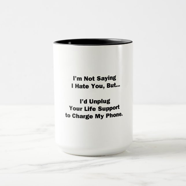 Ich bin kein Sprichwort, dass ich dich hasse.. Tasse (Zentrum)