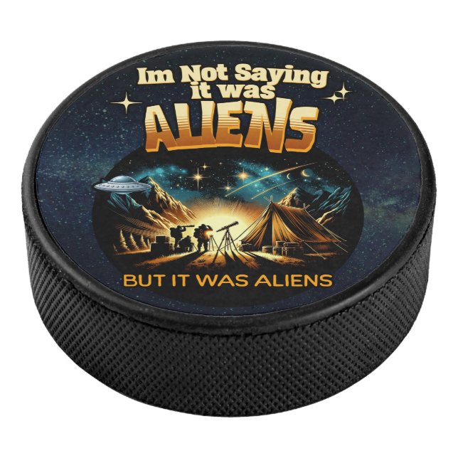 Ich bin kein Sprichwort, es waren Außerirdischen,  Eishockey Puck (3/4)