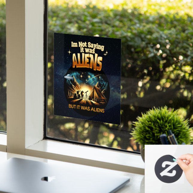 Ich bin kein Sprichwort, es waren Außerirdischen,  Fensteraufkleber (Büro)