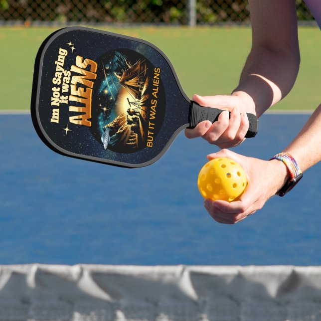 Ich bin kein Sprichwort, es waren Außerirdischen,  Pickleball Schläger (InSitu)