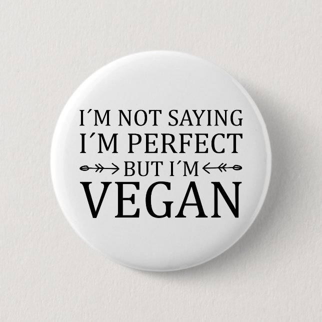 Ich bin kein Sprichwort ich bin perfekt aber ich b Button (Vorderseite)