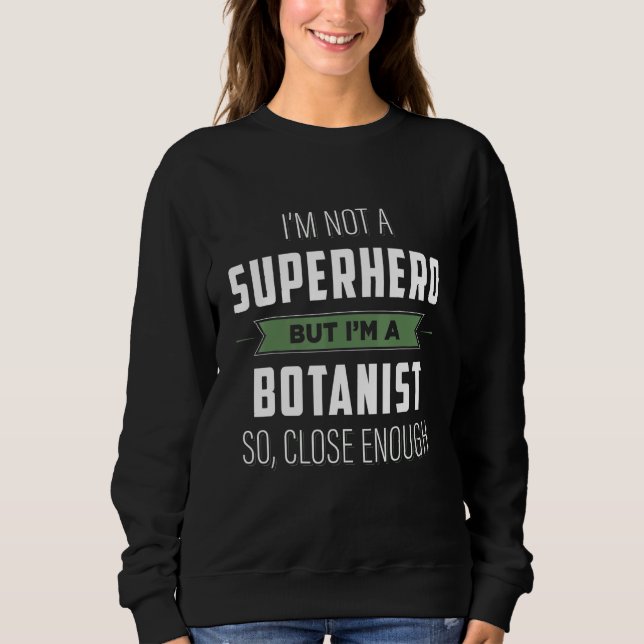 Ich bin kein Superheld, aber ich bin ein so Naher  Sweatshirt (Vorderseite)
