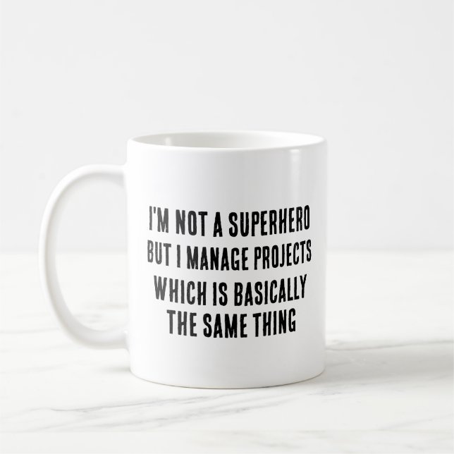 Ich bin kein Superheld, aber ich leite Projekte, d Kaffeetasse (Links)
