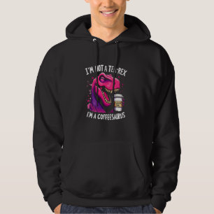 Ich bin kein Tee-Rex, ich bin ein Kaffee-T-Rex-Kaf Hoodie