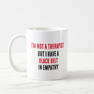 Ich bin kein Therapeut, aber ich habe einen schwar Kaffeetasse