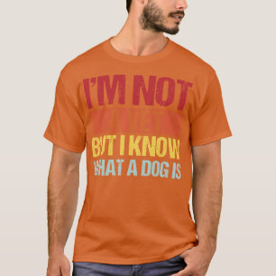 Ich bin kein Tierarzt, aber ich weiß, was ein Hund T-Shirt