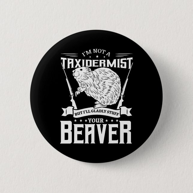 Ich bin kein Txiderist, der den Biber-Riffeljäger  Button (Vorderseite)