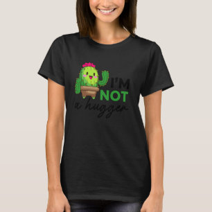 Ich bin kein Umarmer Botanischer Garten Kakteen In T-Shirt