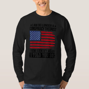 Ich bin kein Verschwörungstheoretiker mehr T-Shirt