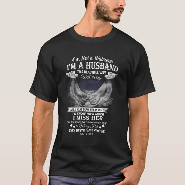 Ich bin kein Witwer, ich bin ein Ehemann eines sch T-Shirt (Vorderseite)
