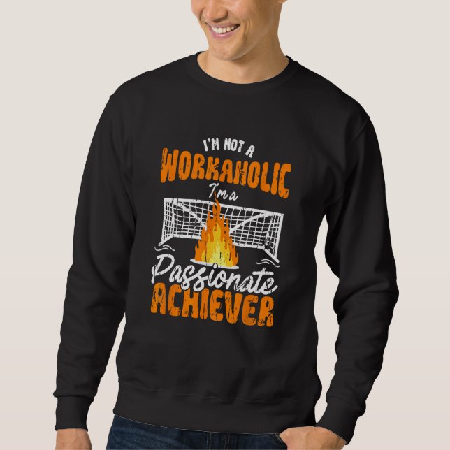 Ich bin kein Workaholic ich bin ein leidenschaftli Sweatshirt (Vorderseite)