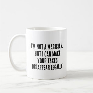 Ich bin kein Zauberer, aber ich kann Ihre Steuern Kaffeetasse