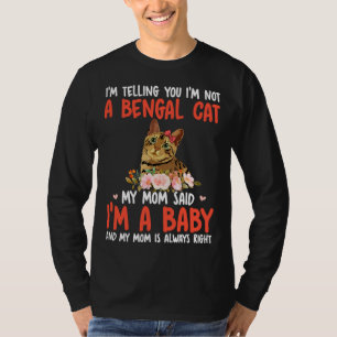 Ich bin keine Bengalkatze, Mama sagte, ich bin ein T-Shirt